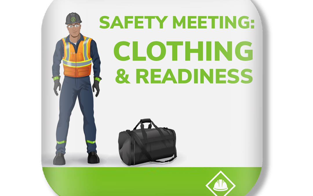 Safety Meeting: Clothing & Readiness